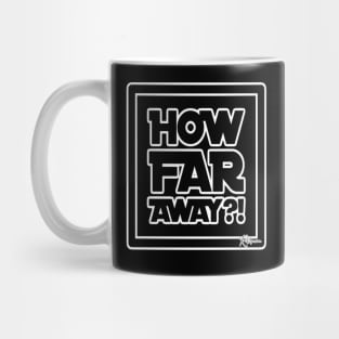 How far away Mug